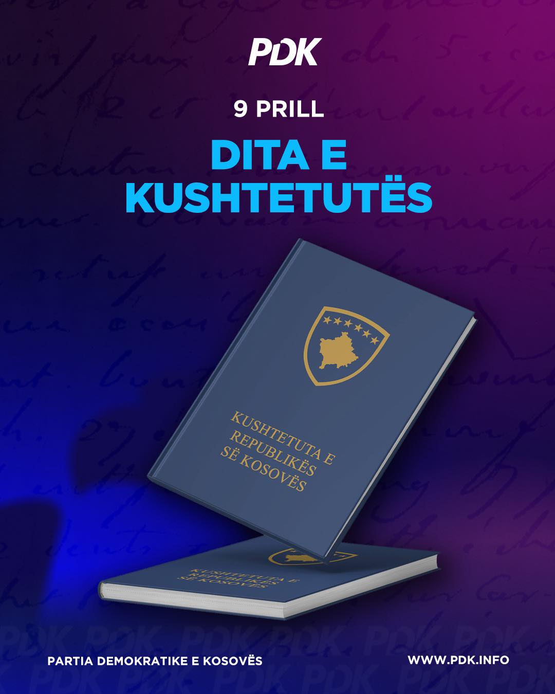 May be an image of text that says 'PDK 9 PRILL DITA E KUSHTETUTES SEKOSOVES SE REPUBLIKES #EKOSDI KUSHTETUTAE NLSUTBRUTAE E KOSOVES PARTIA DEMOKRATIKE PARTIADEMOKRATIKEEKOSOVES E KOSOVES WWW.PDK.INFO PDK.INFO www.'